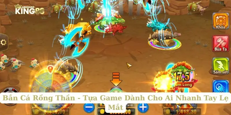 Bắn Cá Rồng Thần - Tựa Game Dành Cho Ai Nhanh Tay Lẹ Mắt